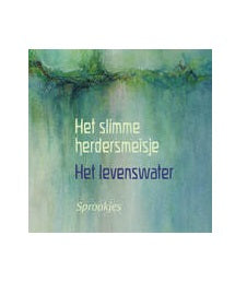 Omslag van het sprookjesboekje Het slimme herdersmeisje en het levenswater - Waldorf Winkel