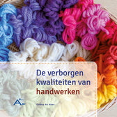 Omslag van het boek De verborgen kwaliteiten van handwerken van Conny de Heer - Waldorf Winkel